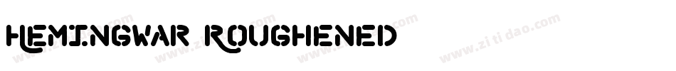 Hemingwar Roughened字体转换